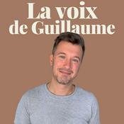 Podcast La voix de Guillaume