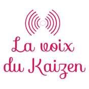 Podcast La voix du Kaizen