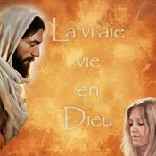 La Vraie Vie en Dieu