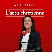 Podcast L'actu chrétienne