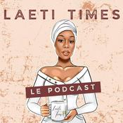 Podcast Laeti Times Le Podcast