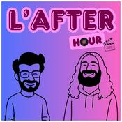 Podcast L'After Hour