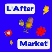 Podcast L’After Market’ ⚡️ le talk show du marketing digital