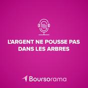 Podcast L'argent ne pousse pas dans les arbres