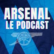 Podcast Arsenal: le Podcast