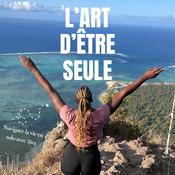 Podcast L'ART D'ÊTRE SEULE