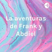 Podcast Las aventuras de Frank y Abdiel