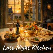 Podcast Late Night Kitchen