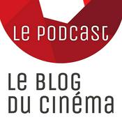 Podcast Le Blog Du Cinéma