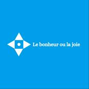 Podcast Le Bonheur ou la Joie