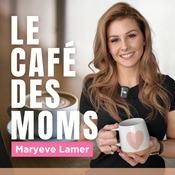 Podcast Le Café des Moms