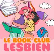 Podcast Le Book Club Lesbien - Podcast dédié à la littérature lesbienne et sapphique.
