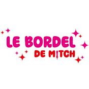 Podcast Le Bordel de Mitch