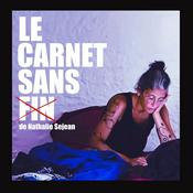 Podcast Le Carnet Sans Fin de Nathalie Sejean