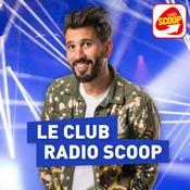 Podcast Le Club Radio SCOOP - Radio SCOOP