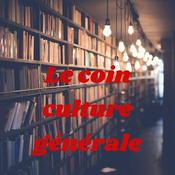 Podcast Le coin culture générale