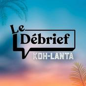 Podcast Le debrief - Koh Lanta