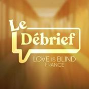 Podcast Le debrief - Love is blind