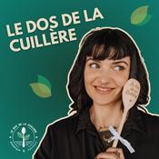 Podcast LE DOS DE LA CUILLÈRE - Nutrition pour flexitarien·ne·s, végétarien·ne·s et vegan