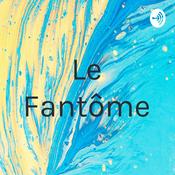 Podcast Le Fantôme