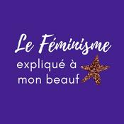 Podcast Le Féminisme expliqué à mon beauf