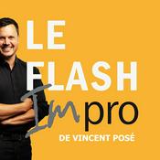 Podcast Le Flash Impro de Vincent Posé - improvisation théâtrale quotidienne - théâtre et humour