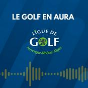 Podcast Le golf en AURA