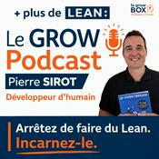 Podcast Le GROW Podcast, le Lean management en 10 min chrono
