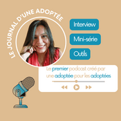 Podcast Le Journal d Une Adoptée