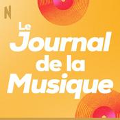 Podcast Le journal de la Musique - L'actualité de vos artistes préférés