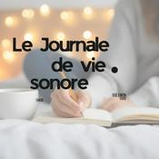 Podcast Le journal de vie sonore