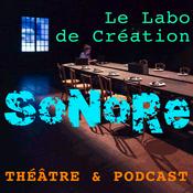Podcast Le Labo de Création SoNoRe