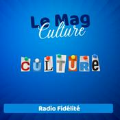 Podcast Le Mag Culture - Radio Fidélité