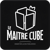 Podcast Le Maître Cube