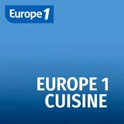 Podcast La cuisine avec Europe 1