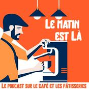 Podcast Le Matin est là
