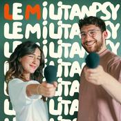 Podcast Le Militanpsy