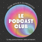 Podcast Le Podcast Club