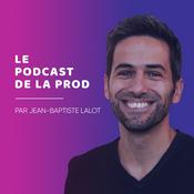 Podcast Le Podcast de la Prod
