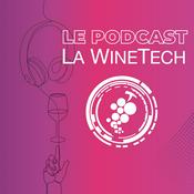 Podcast Le Podcast La WineTech