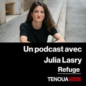 Podcast Le podcast de Tenoua - Refuges