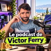 Podcast Le podcast de Victor Ferry