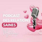 Podcast Relations Saines | Dépendance Affective & Relations Toxiques