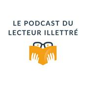 Podcast Le lecteur illettré