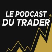 Podcast Le Podcast du Trader