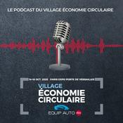 Podcast Le Podcast du Village Économie Circulaire d'EQUIP AUTO Paris 2025