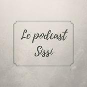 Podcast Le podcast Sissi