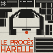 Podcast Le Procès Harelle