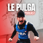 Podcast LE PULGA PODCAST — Powerlifting & Force Athlétique