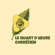 Podcast Le Quart d'heure corrézien